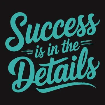 Attention to Detail G?? Small Elements Are Key to Achieving Great Success Stock Illustration