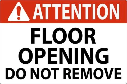 Attention Sign, Floor Opening Do Not Remove イラスト素材