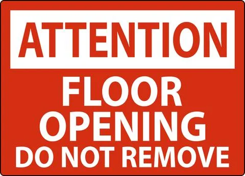 Attention Sign, Floor Opening Do Not Remove イラスト素材