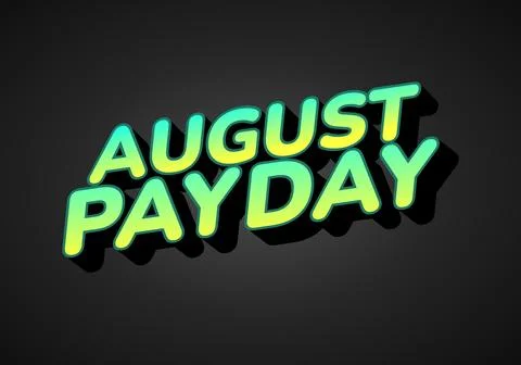 August payday. Text effect for advertising needs about payday in August. Gr.. Stock Illustration