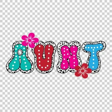 Aunt Text With Floral Pattern flower accents decorating Stock Illustration