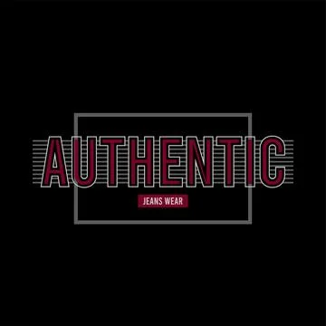 Authentic, quote, slogan typography graphic design, for t-shirt prints, vec.. Stock Illustration
