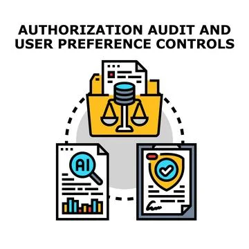 Authorization audit user preference controls compliance concept Stock Illustration