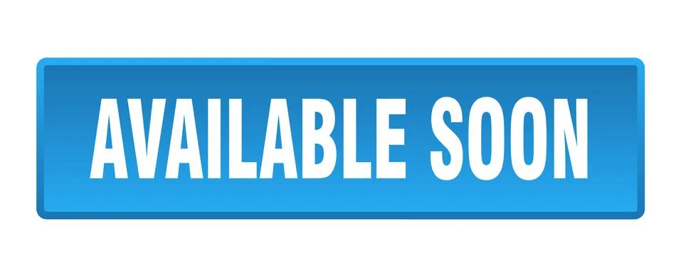 Available soon button. available soon square blue push button Stock Illustration