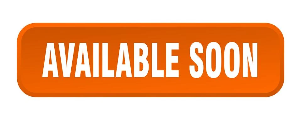 Available soon button. available soon square 3d push button Stock Illustration