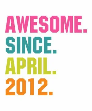 Awesome Since April 2012 Stock Illustration