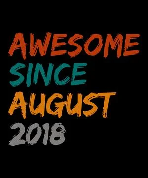 Awesome Since August 2018 Stock Illustration