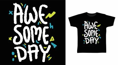 Awesome day typography design vector illustration ready for print on tees Stock Illustration