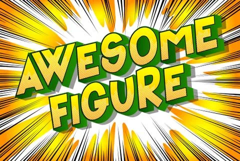 Awesome Figure - Vector illustrated comic book style phrase on abstract backg Stock Illustration