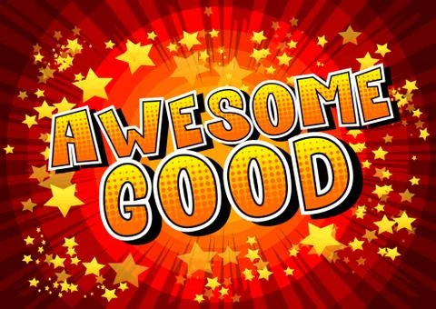 Awesome Good - Vector illustrated comic book style phrase. 스톡 일러스트