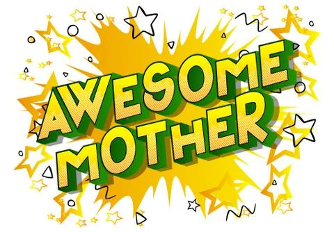 Awesome Mother - Vector illustrated comic book style phrase on abstract backg Stock Illustration