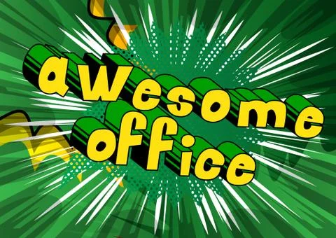 Awesome Office - Comic book style phrase on abstract background. Stock Illustration