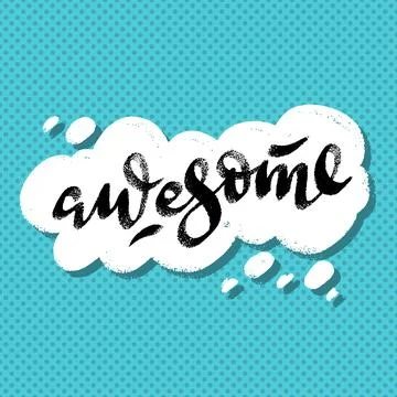 Awesome word in speech bubble hand lettering design template. Typography ve.. Stock Illustration