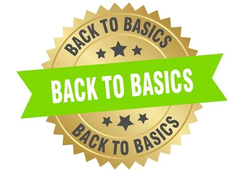 Back to basics. back to basics round green and gold label isolated on trans.. Stock Illustration