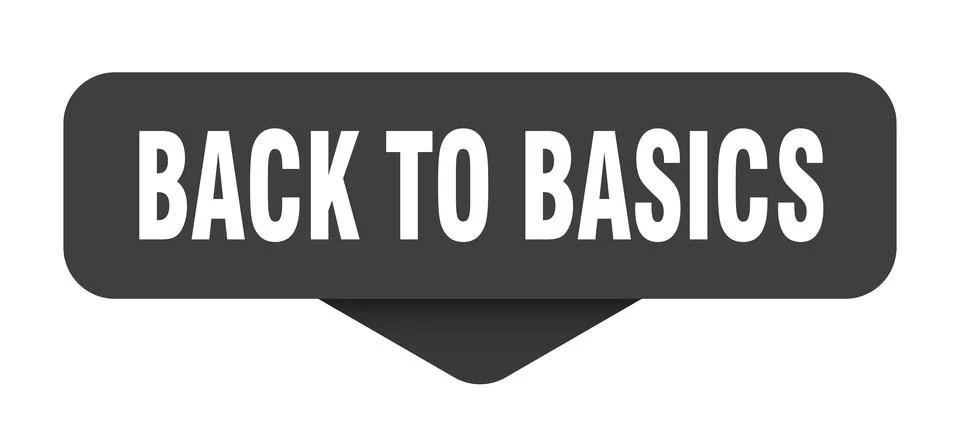 Back to basics sticker. back to basics sign on transparent background Stock Illustration