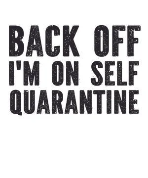 Back off i'm on self quarantine Stock Illustration