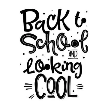 Back to school and Looking Cool quote. Back to school black and white hand dr Stock Illustration