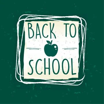 Back to school with apple in frame over green old paper background Stock Illustration