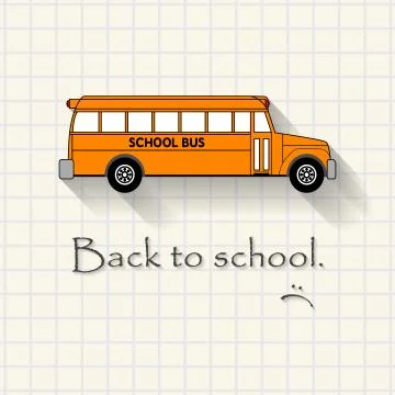 Back to school with sadness  - funny school bus inscription template Stock Illustration
