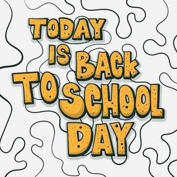 Back to school. typography design of today is back to school day in cartoon.. Stock Illustration
