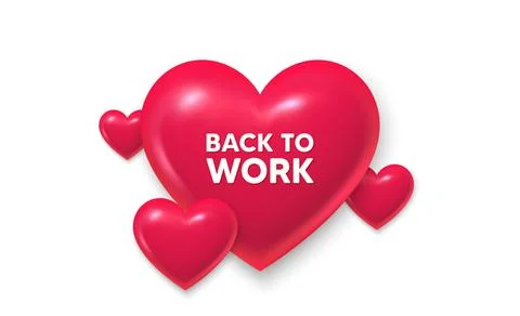 Back to work tag. Job offer. 3d hearts banner. Vector 스톡 일러스트