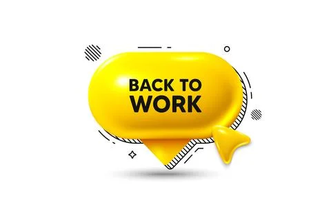 Back to work tag. Job offer. Click here speech bubble 3d icon. Vector Stock Illustration