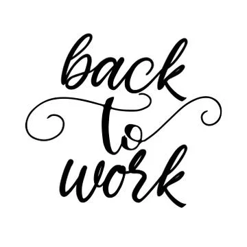 Back to work text vector calligraphy design Stock Illustration