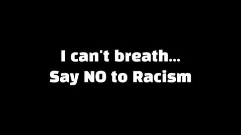 Background, banner or template with the phrase I can't breath say no to racis Stock Illustration