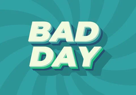 Bad day. Text effect in 3D style with good colors Stock-Illustration