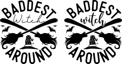 Baddest Witch Around, Halloween Holiday, Happy Halloween Stock Illustration