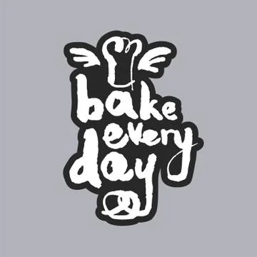 Bake Every Day White Calligraphy Lettering Stock Illustration