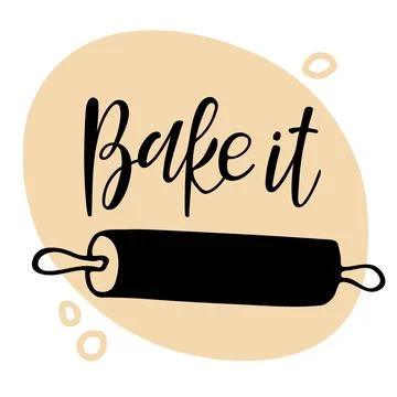 Bake it Calligraphy. Hand written brush Lettering with dough, rolling pin sketch Stock Illustration
