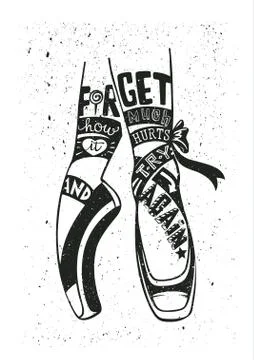 Ballet pointe shoes vector illustration with motivational lettering Stock Illustration