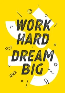 Banner with text work hard dream big for emotion, inspiration and motivation Stock Illustration