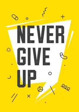 Banner with text work never give up for emotion, inspiration and motivation Stock Illustration