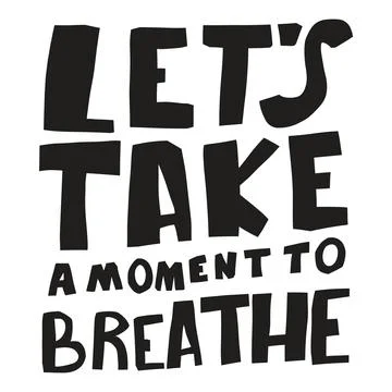 Banner written let's take a moment to breathe Stock Illustration