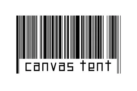 Barcode on white background with inscription canvas tent below. Concept of tr Stock Illustration