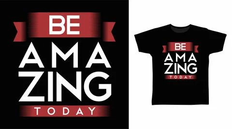 Be amazing typography design vector illustration ready for print on tee Stock Illustration