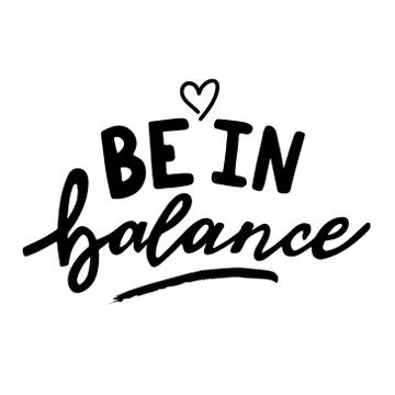 Be in balance hand written vector lettering Stock Illustration