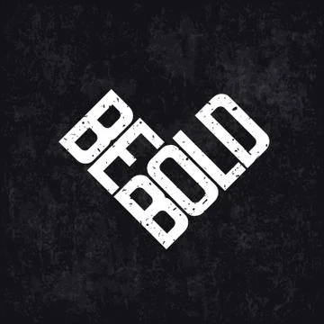 Be Bold Motivation Letteing Illustration