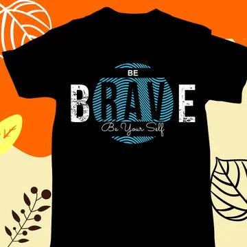 BE BRAVE BE YOUR SELF Stock Illustration