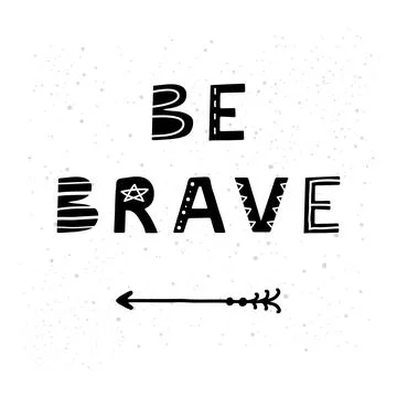 Be brave poster. Stock Illustration