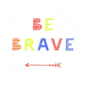 Be brave poster. Stock Illustration