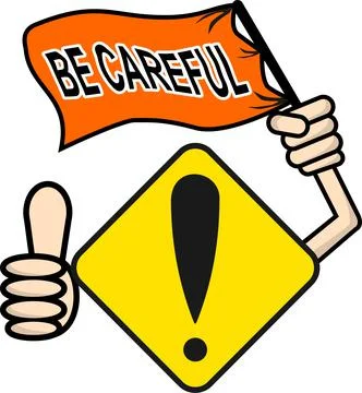 BE CAREFUL vector Stock Illustration