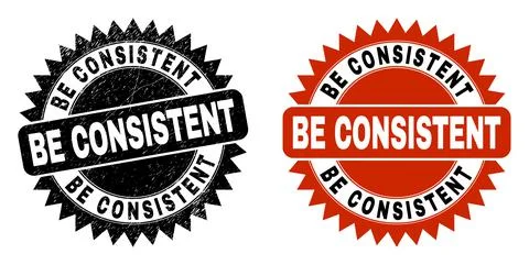 BE CONSISTENT Black Rosette Seal with Grunge Surface Ilustración de archivo