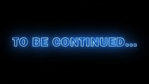 TO BE CONTINUED Glowing Text Lines Reveal on Black Background Stock Footage 329462381