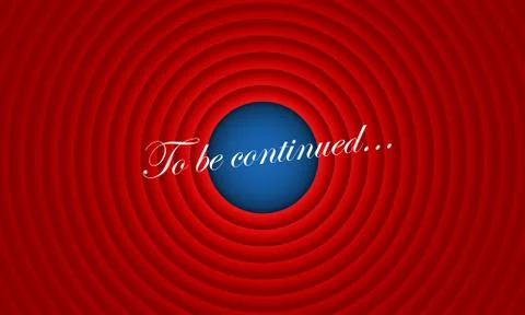 To be continued handwrite title on movie ending red circle waves screen backg イラスト素材