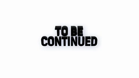 To be continued text animation with vertically word rotating effect. stream.. Stock Footage 313527873