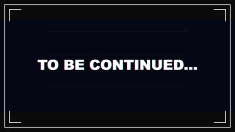 To be continued text appearing on screen for cinematic cliffhanger and Stock Footage 345888499