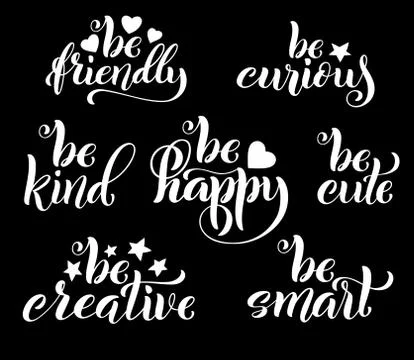Be creative, happy, friendly and curious hand written lettering. Inspirational Illustrazione stock